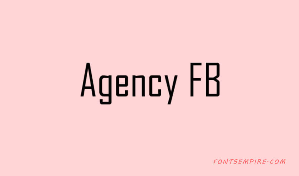 Agency FB Font Free Download
