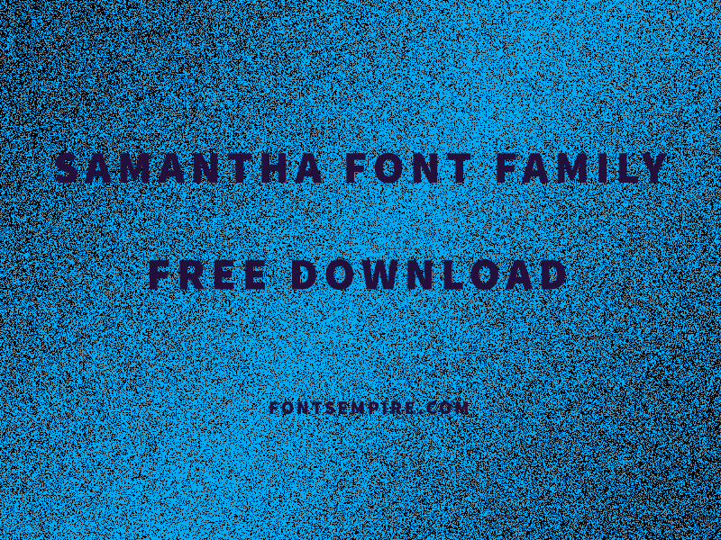 Samantha Font Family Free Download