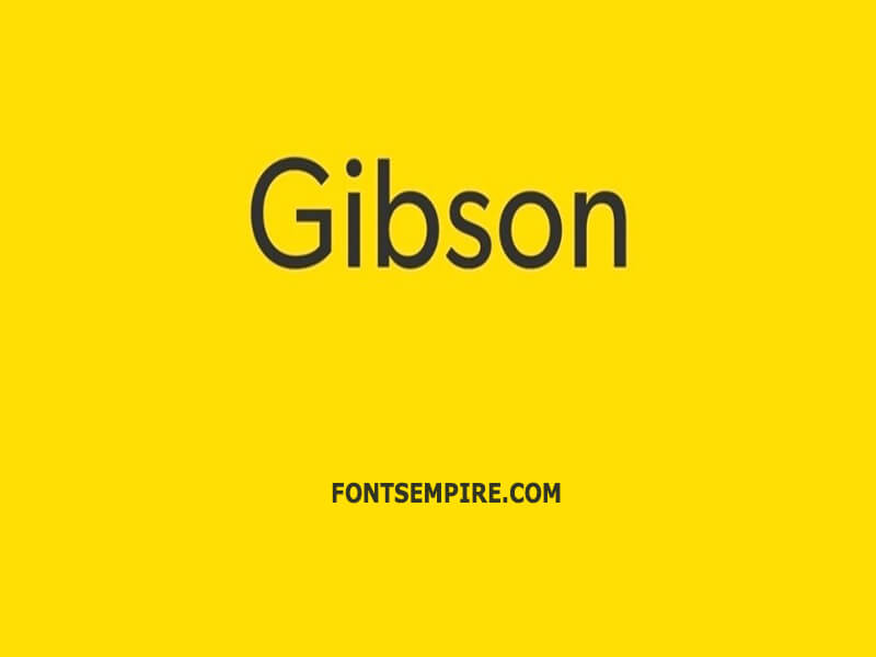 Gibson Font Family Free Download