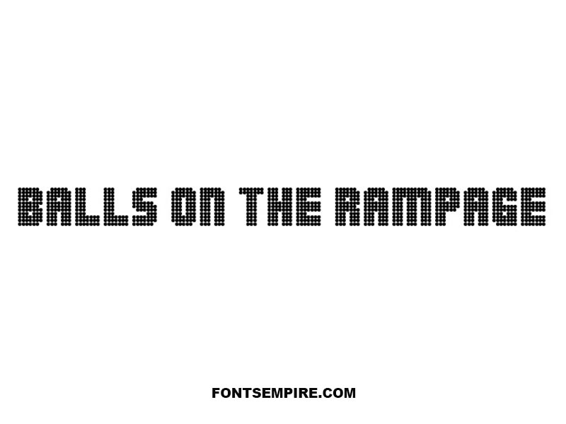 Balls On The Rampage Font Family Free Download