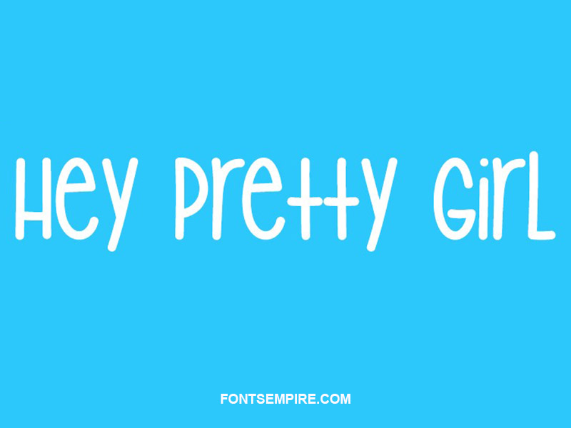 Hey Pretty Girl Font Family Free Download